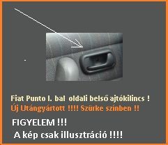 Fiat Punto I. bal oldali belső ajtókilincs_fiat_punto_bal_elso_belso_kilincs_182584060_bal_elso_kilincs_belso_ajtonyito_fogantyu_akcios_miskolc.jpg