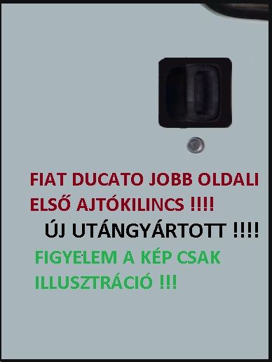 Fiat Ducato jobb első ajtónyitó fogantyú külső_ducato_kulso_jobb_elso_ajtokilincs_735307390_kulso_kilincs_boxer_jumper_fiat_kilincs_miskolc.jpg