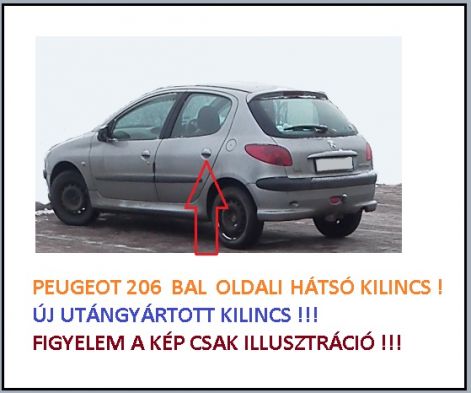 Peugeot 206 bal hátsó ajtónyitó fogantyú külső_peugeot_206_bal_oldali_hatso_ajtokilincs_kulso_9101l5_akcios_miskolcon.jpg