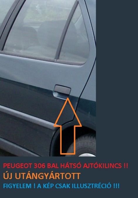 Peugeot 306 bal oldali hátsó ajtónyitó fogantyú külső_peugeot_306_bal_hatsdo_ajtokilincs_kulso_9101p3_9101.p3_peugeot_306_hatso_kilincs_akcios_miskolc.jpg